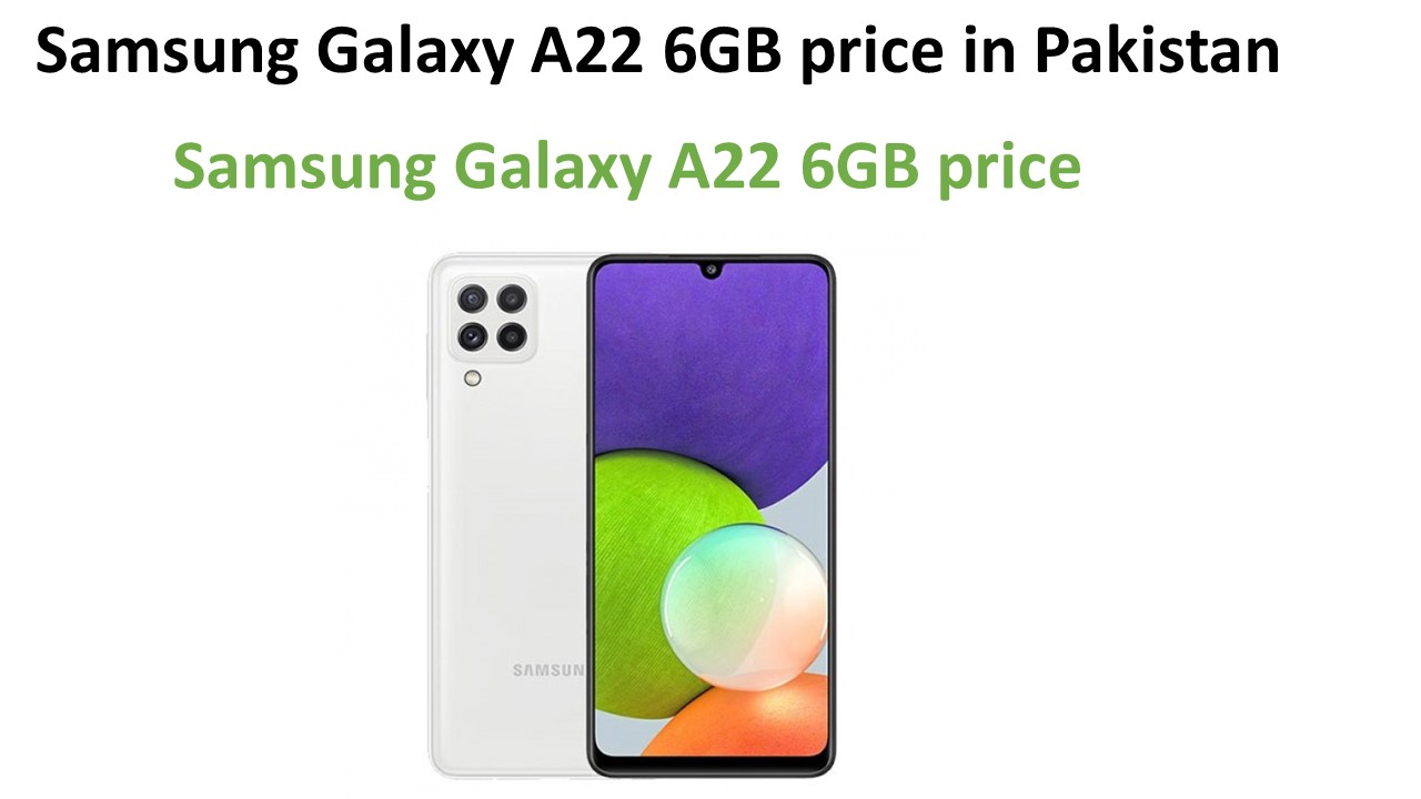Samsung Galaxy A22 6GB price in Pakistan