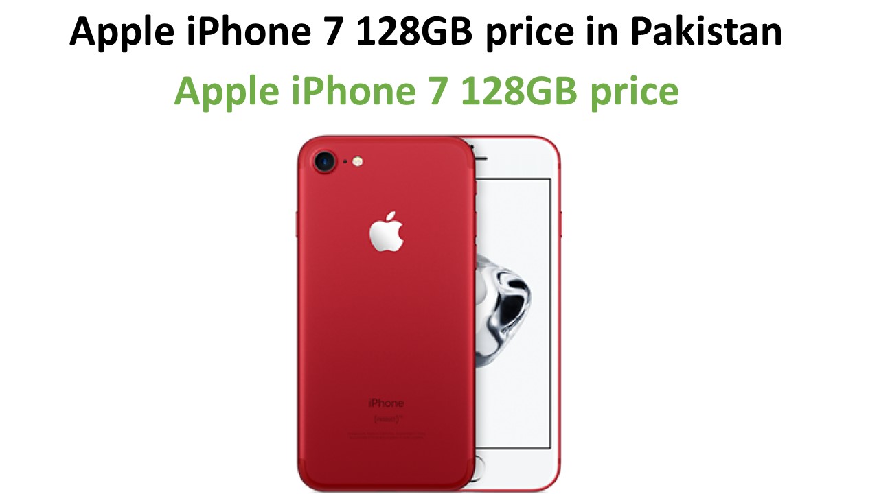 Apple iPhone 7 128GB price in Pakistan