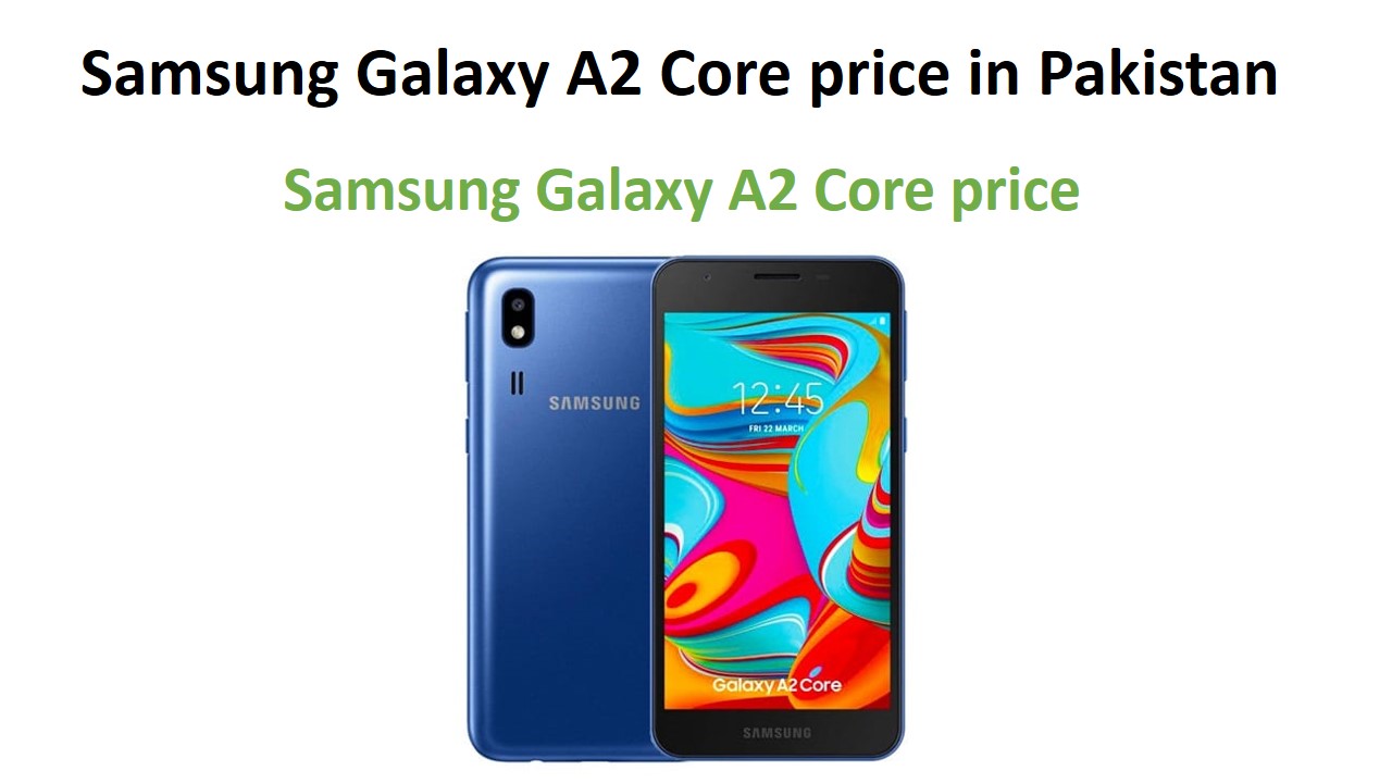Samsung Galaxy A2 Core price in Pakistan