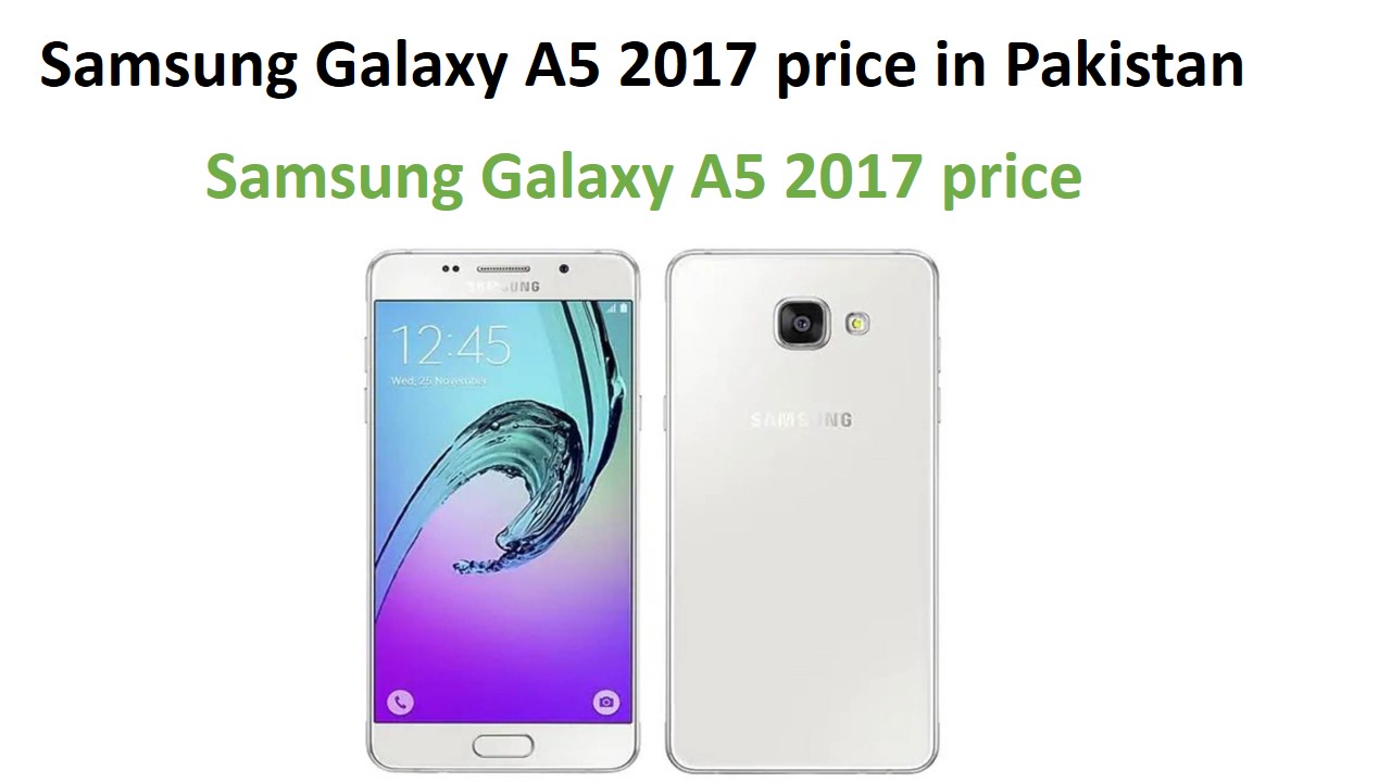 Samsung Galaxy A5 2017 price in Pakistan