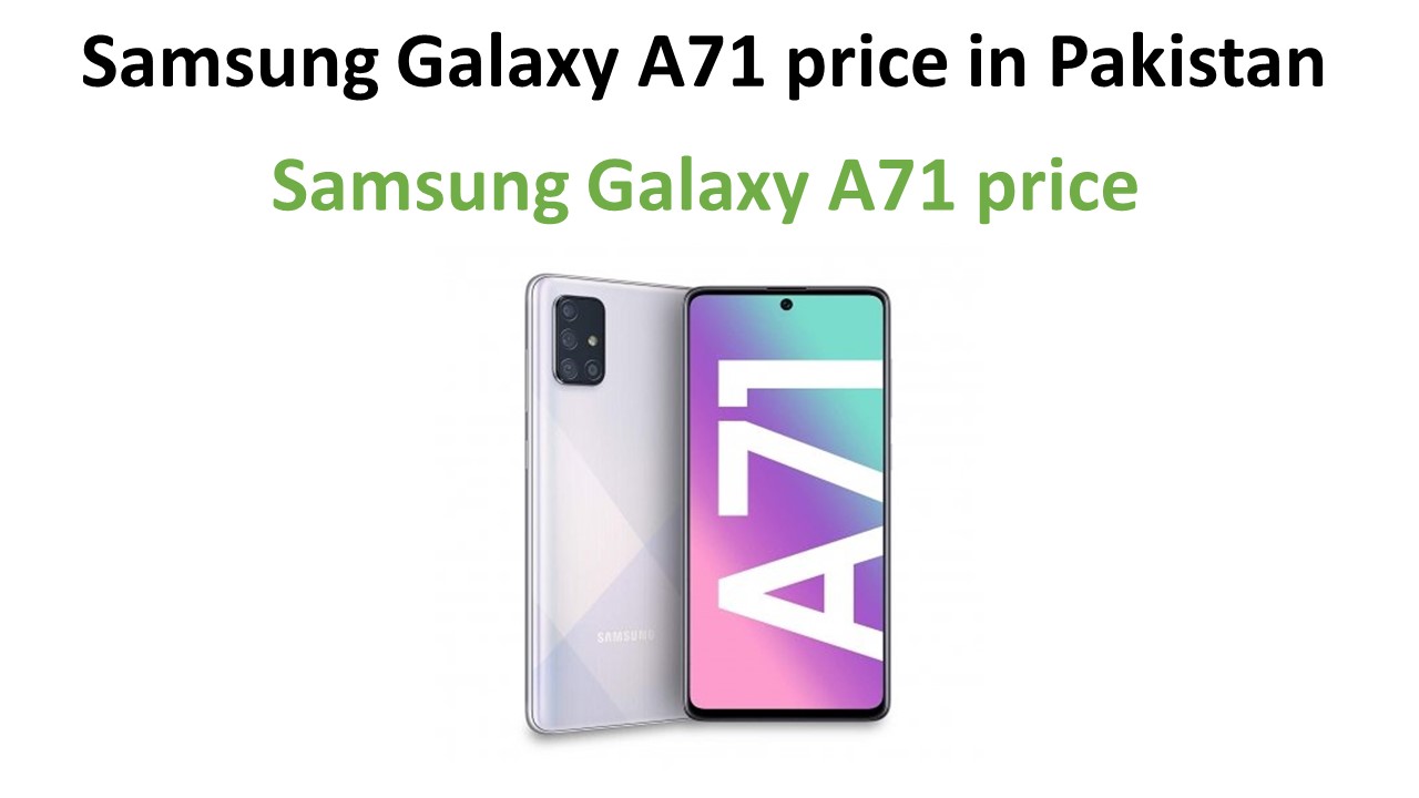 Samsung Galaxy A71 price in Pakistan