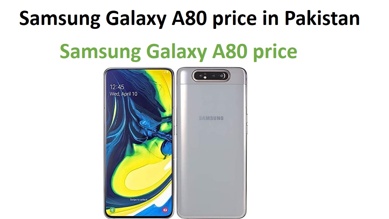 Samsung Galaxy A80 price in Pakistan