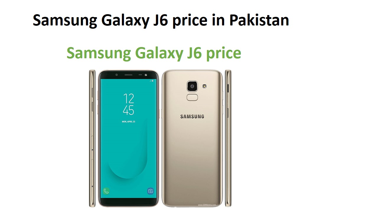 Samsung Galaxy J6 price in Pakistan