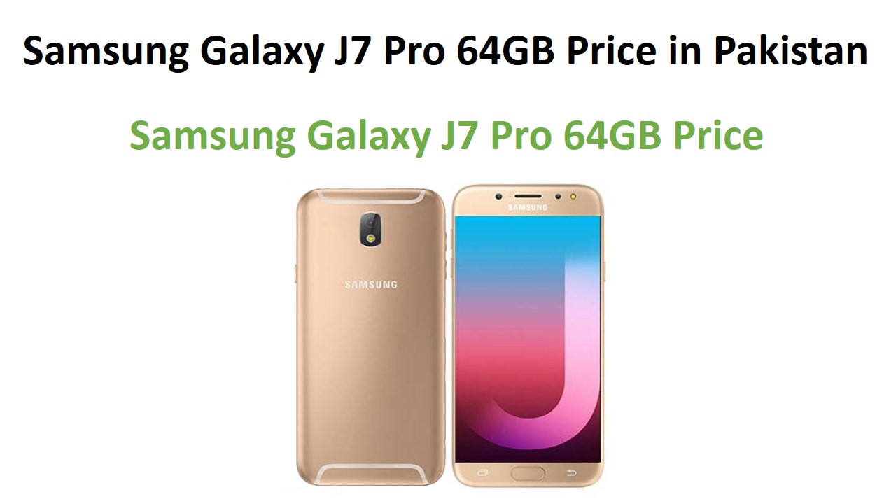 Samsung Galaxy J7 Pro 64GB Price in Pakistan
