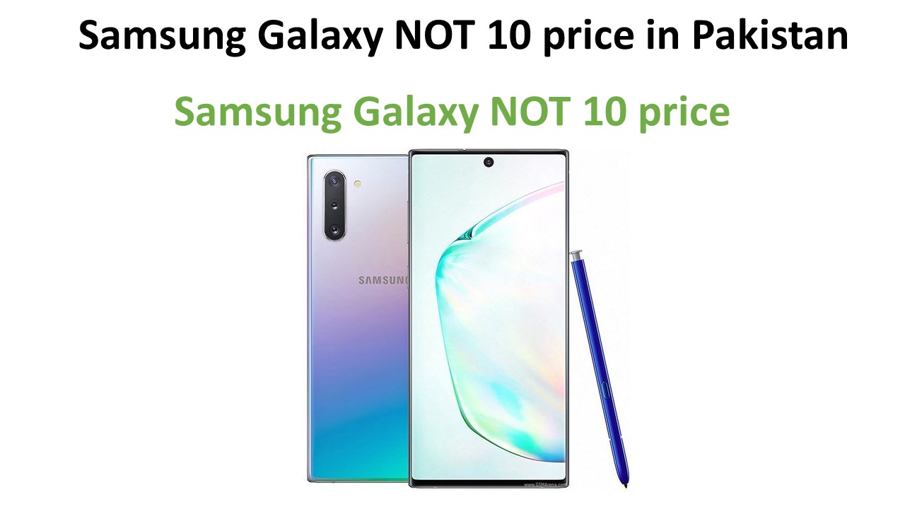 Samsung Galaxy Note 10 price in Pakistan