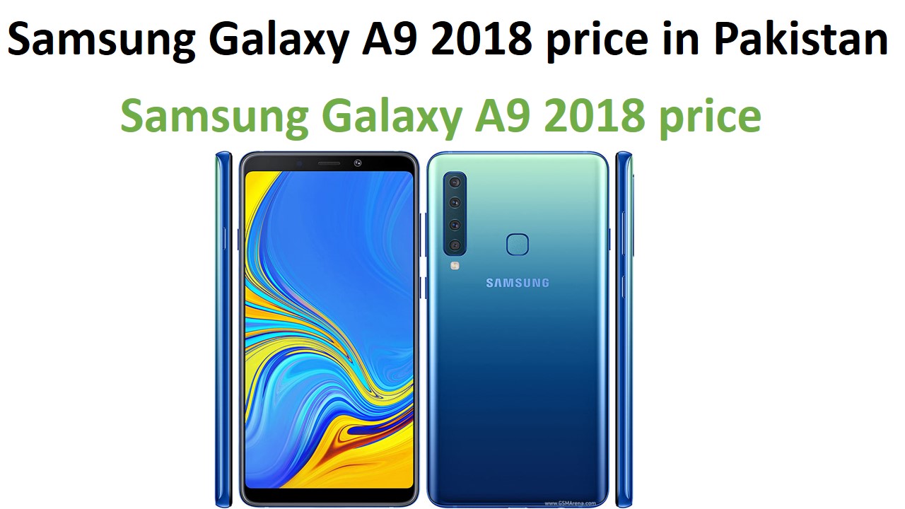Samsung Galaxy A9 2018 price in Pakistan