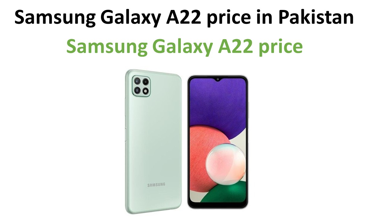 Samsung Galaxy A22 price in Pakistan