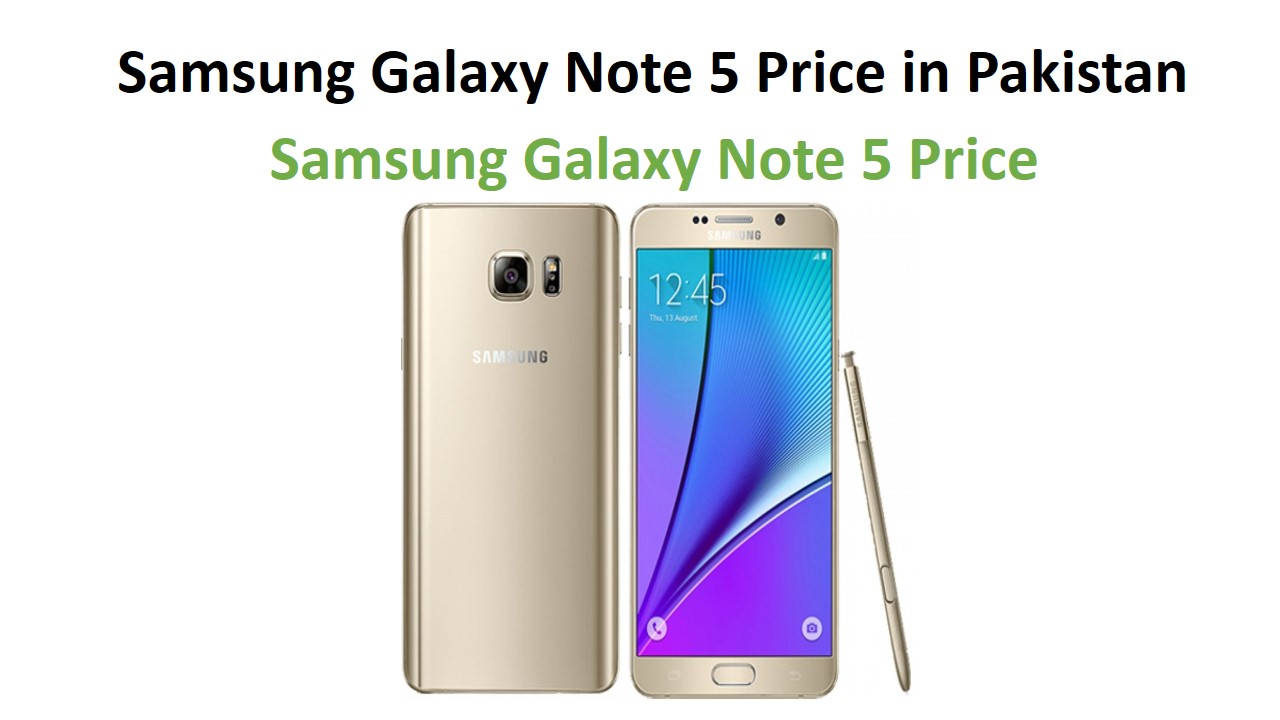 Samsung Galaxy Note 5 Price in Pakistan