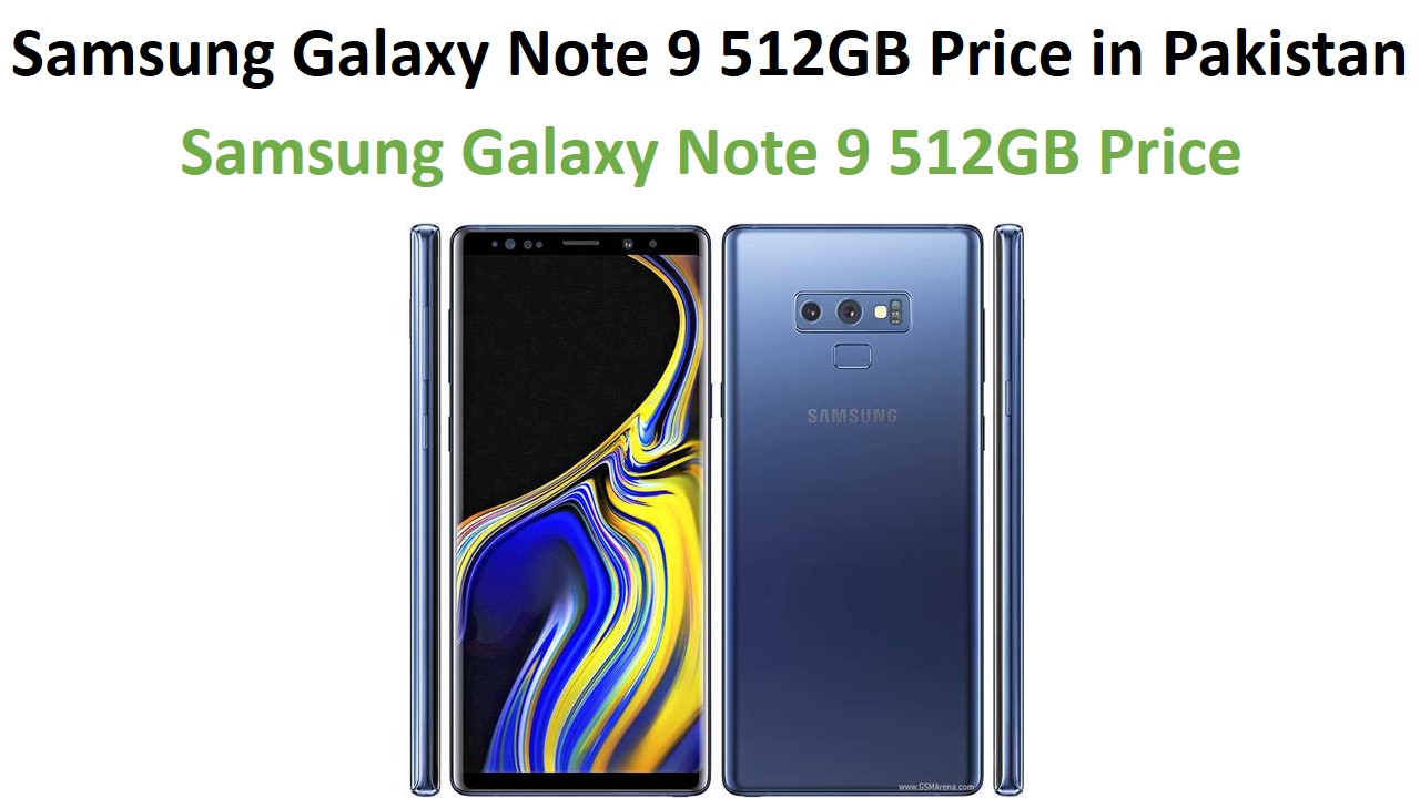 Samsung Galaxy Note 9 512GB Price in Pakistan