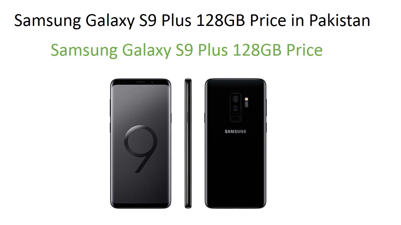 Samsung Galaxy S9 Plus 128GB Price in Pakistan