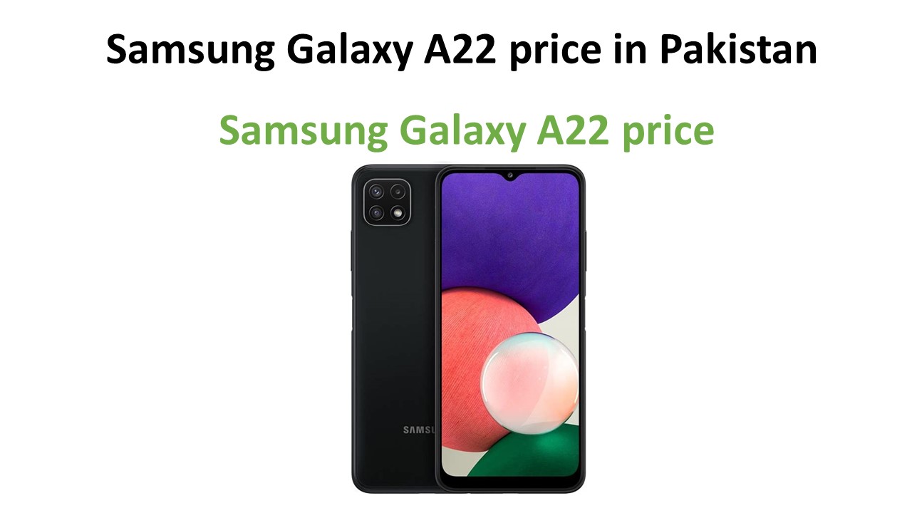 Samsung Galaxy A22 price in Pakistan