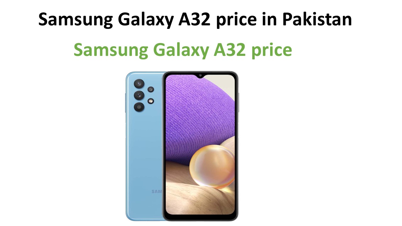 Samsung Galaxy A32 price in Pakistan