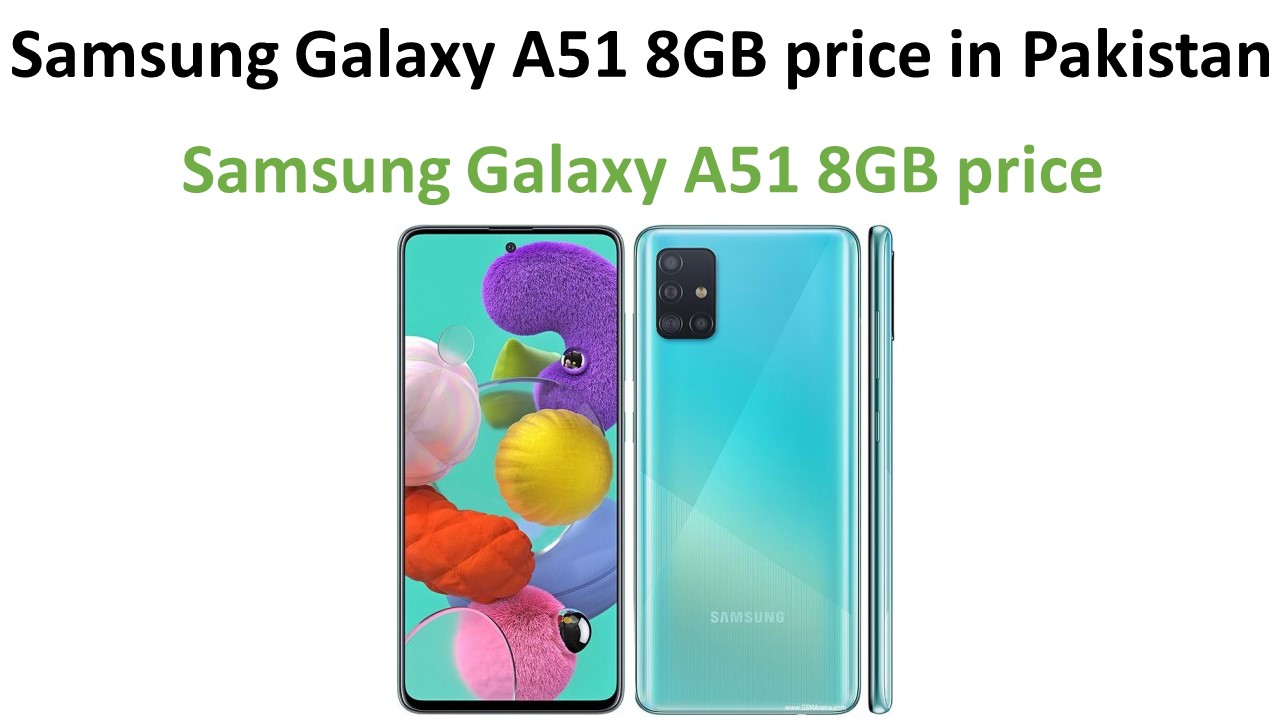 Samsung Galaxy A51 8GB price in Pakistan