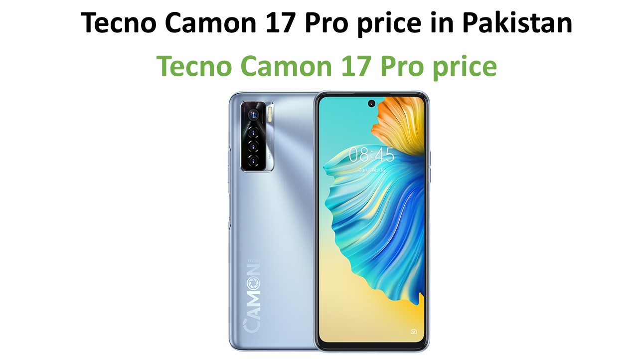 Tecno Camon 17 Pro price in Pakistan