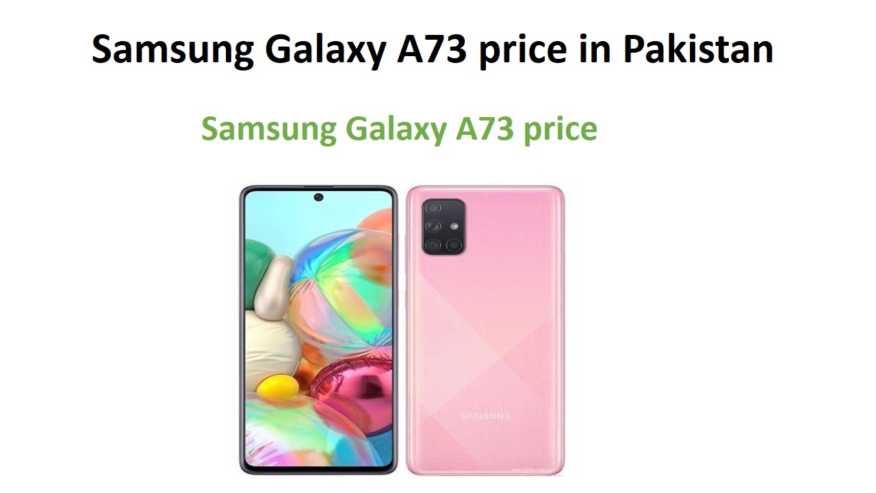 Samsung Galaxy A73 price in Pakistan