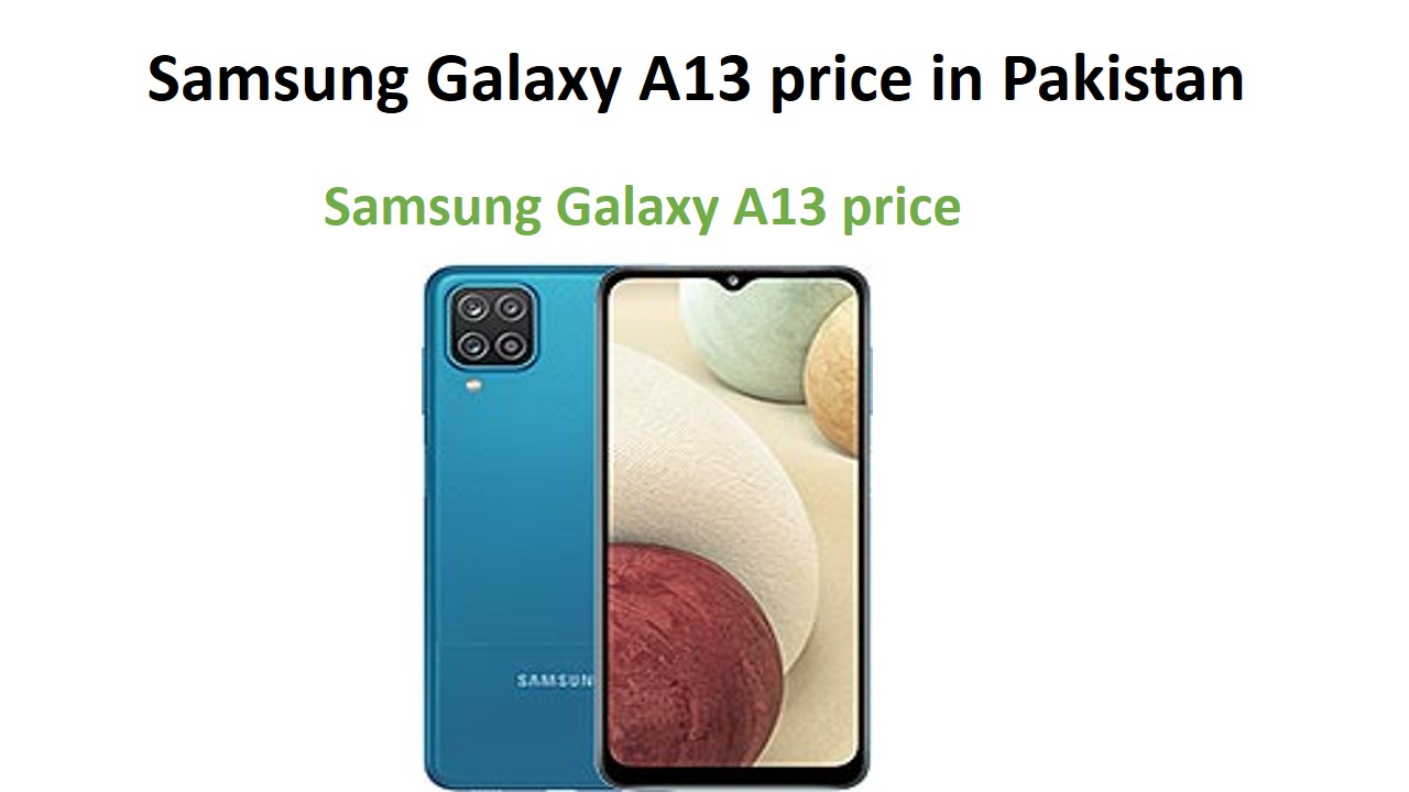 Samsung Galaxy A13 price in Pakistan