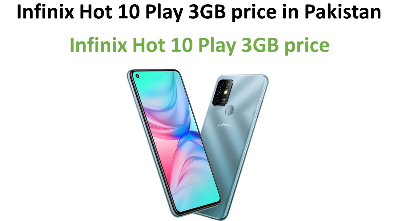Infinix Hot 10 Play 3GB price in Pakistan