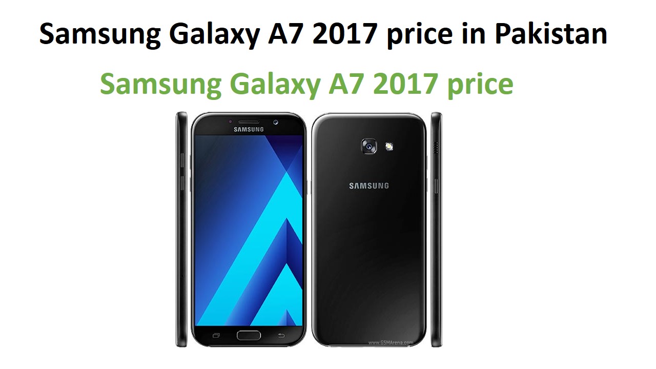 Samsung Galaxy A7 2017 price in Pakistan