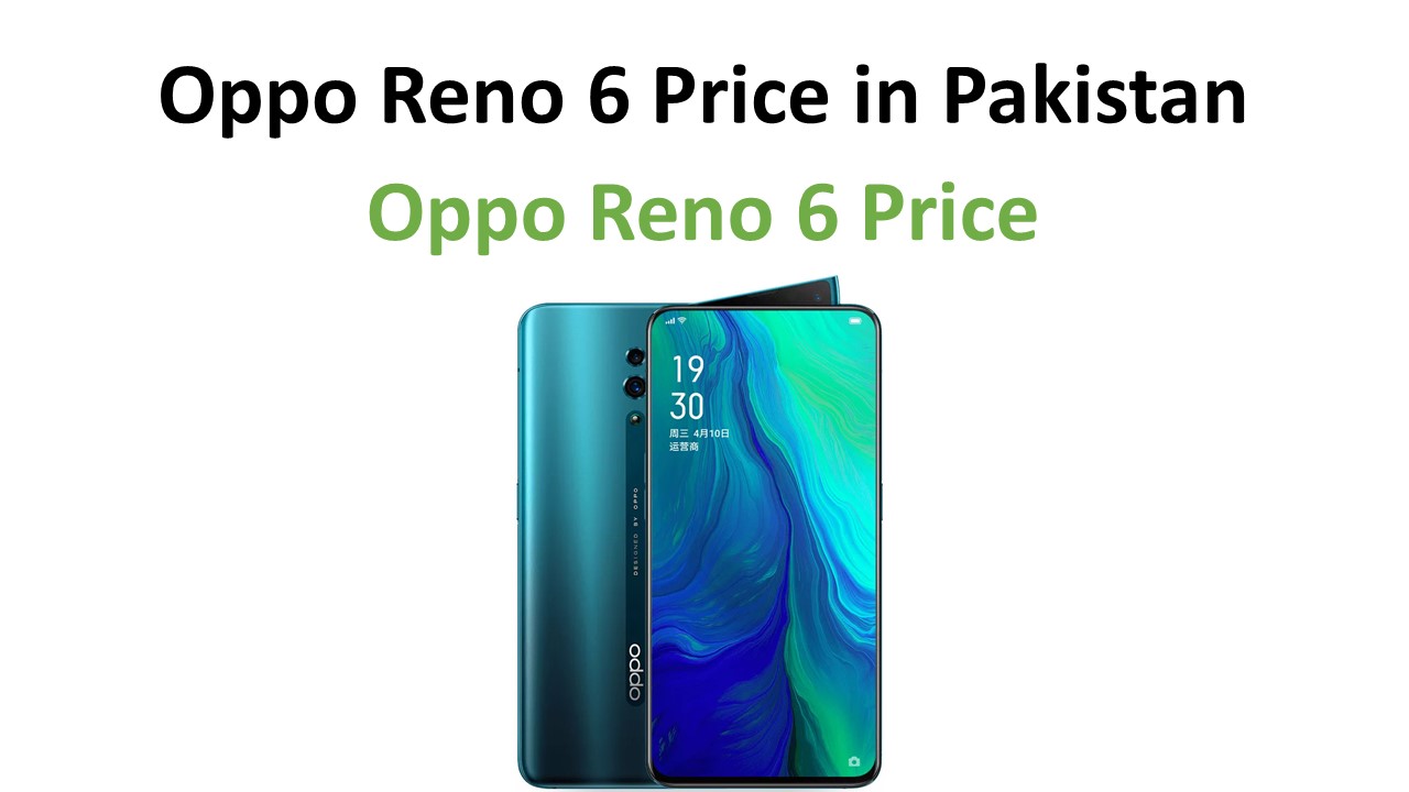 Oppo Reno 6 price in Pakistan