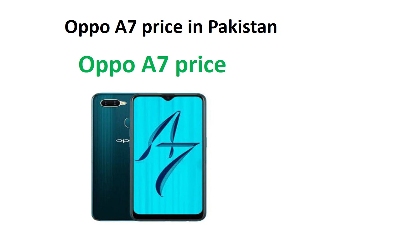 Oppo A7 price in Pakistan