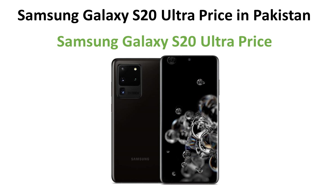 Samsung Galaxy S20 Ultra price in Pakistan