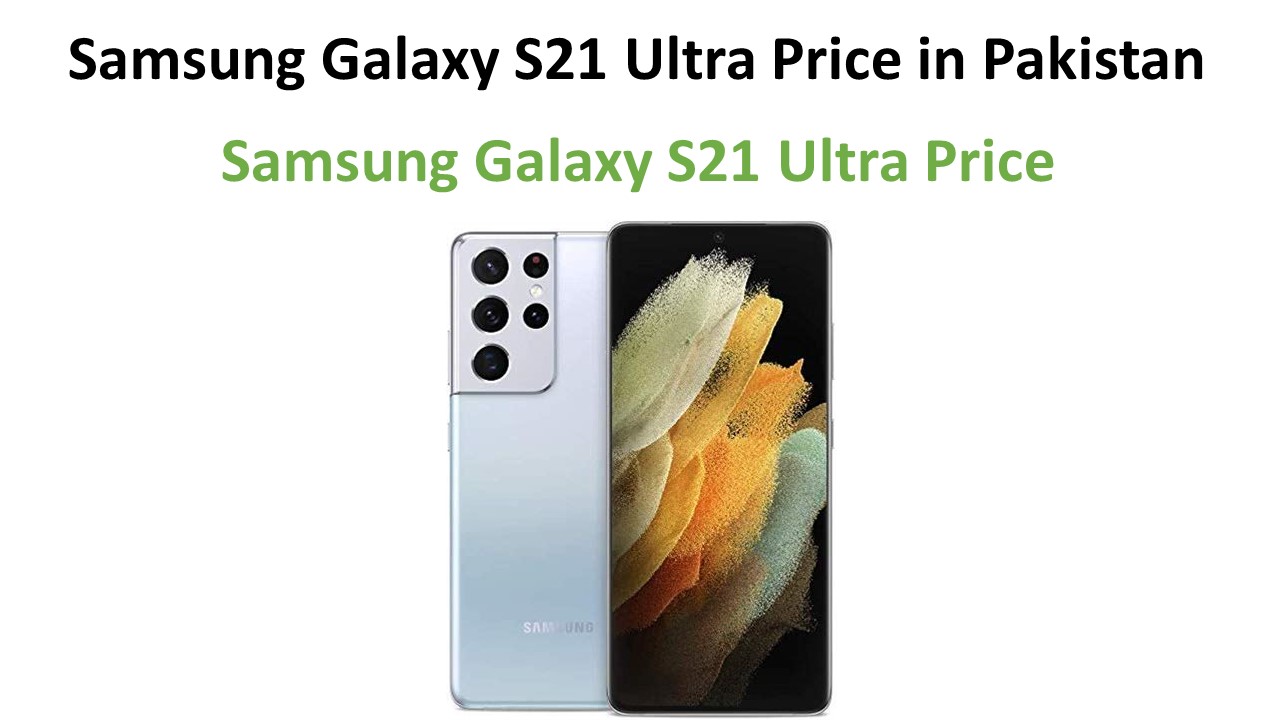 Samsung Galaxy S21 Ultra price in Pakistan