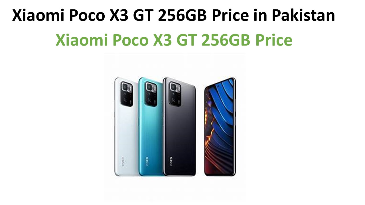 Xiaomi Poco X3 GT 256GB price in Pakistan