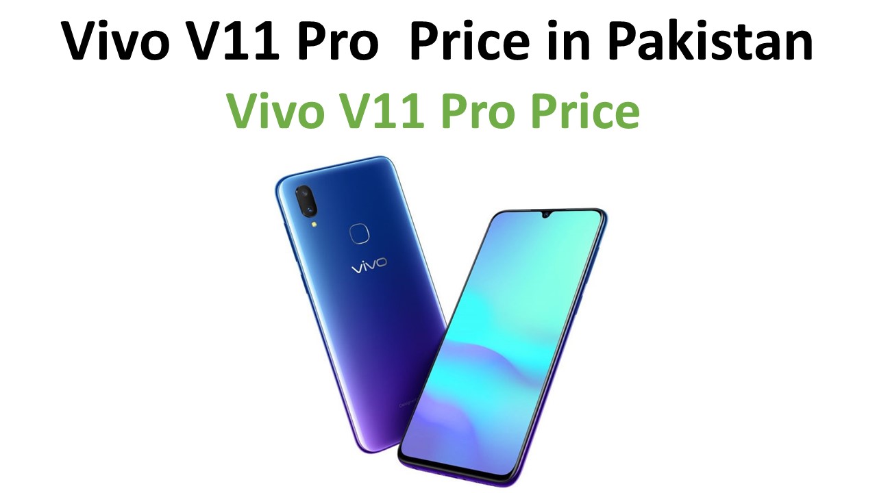 Vivo V11 Pro Price in Pakistan