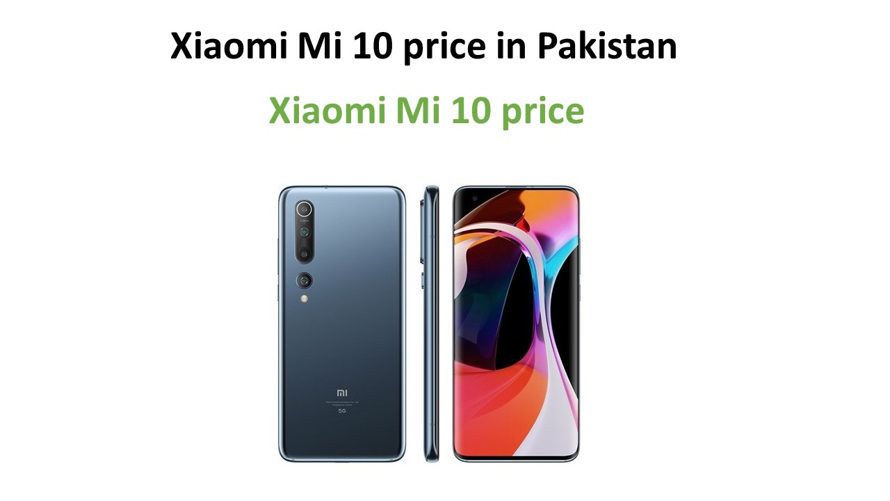 Xiaomi Mi 10 price in Pakistan