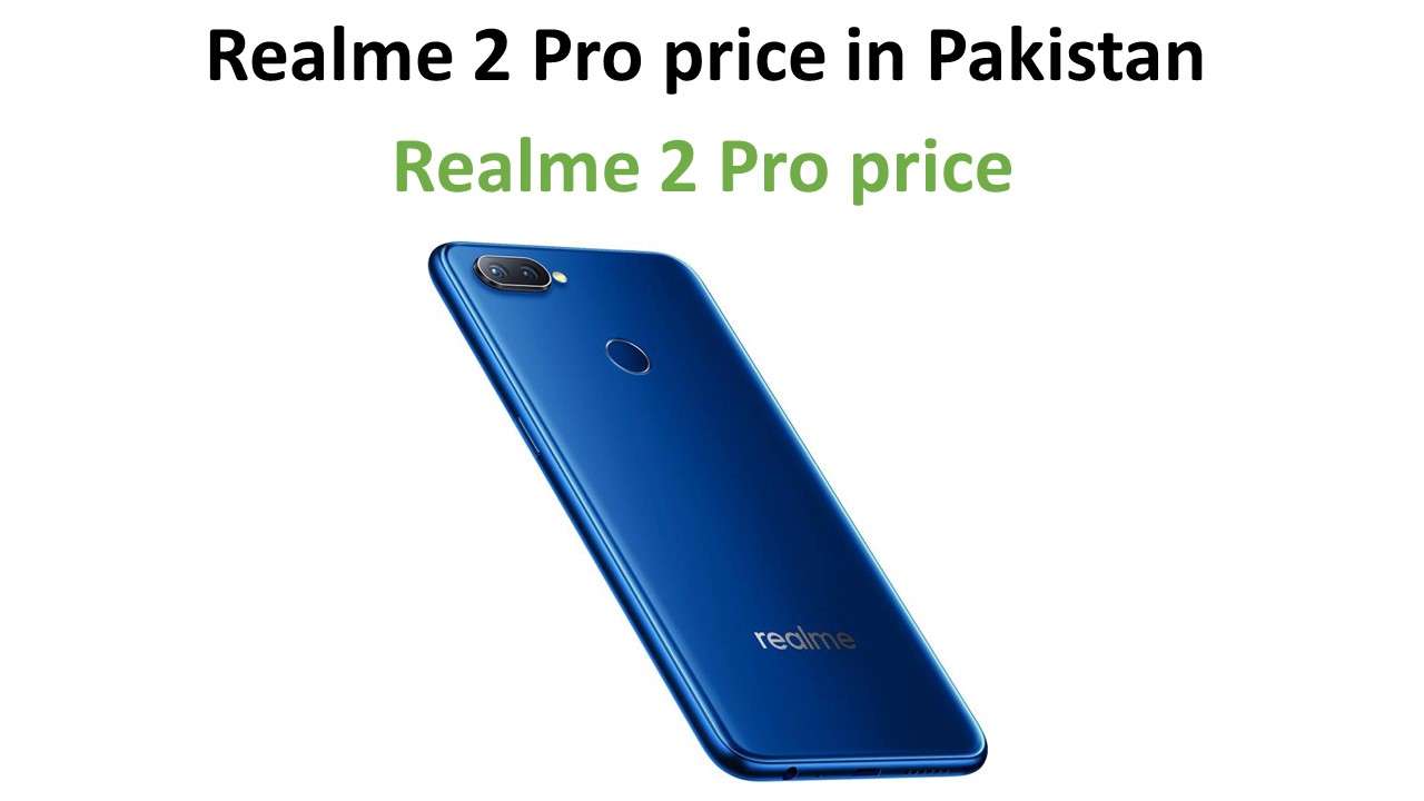Realme 2 Pro price in Pakistan