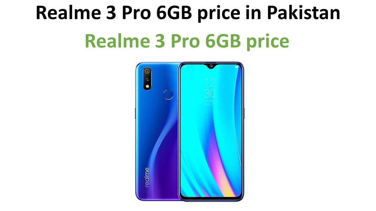 Realme 3 Pro 6GB price in Pakistan
