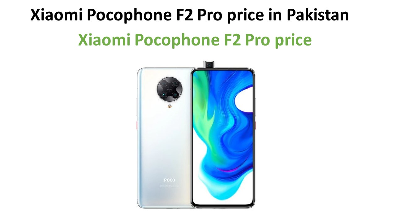 Xiaomi Pocophone F2 Pro price in Pakistan